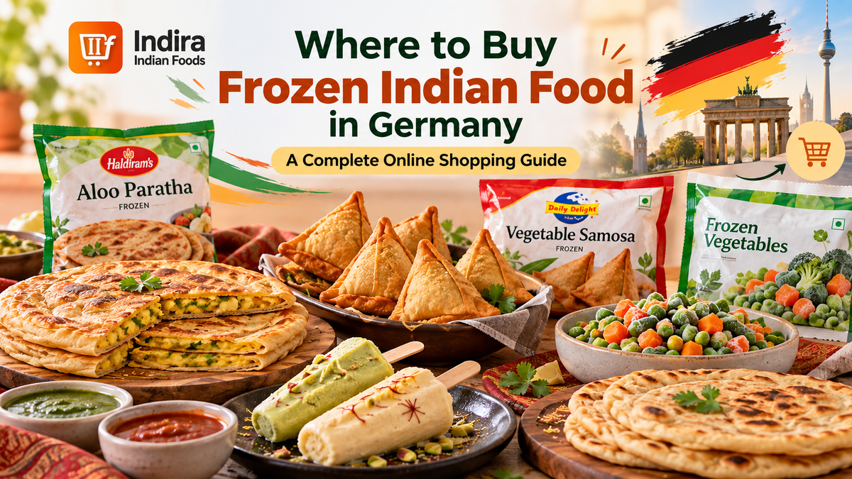 Where to Buy Frozen Indian Food in Germany: A Complete Online Shopping Guide